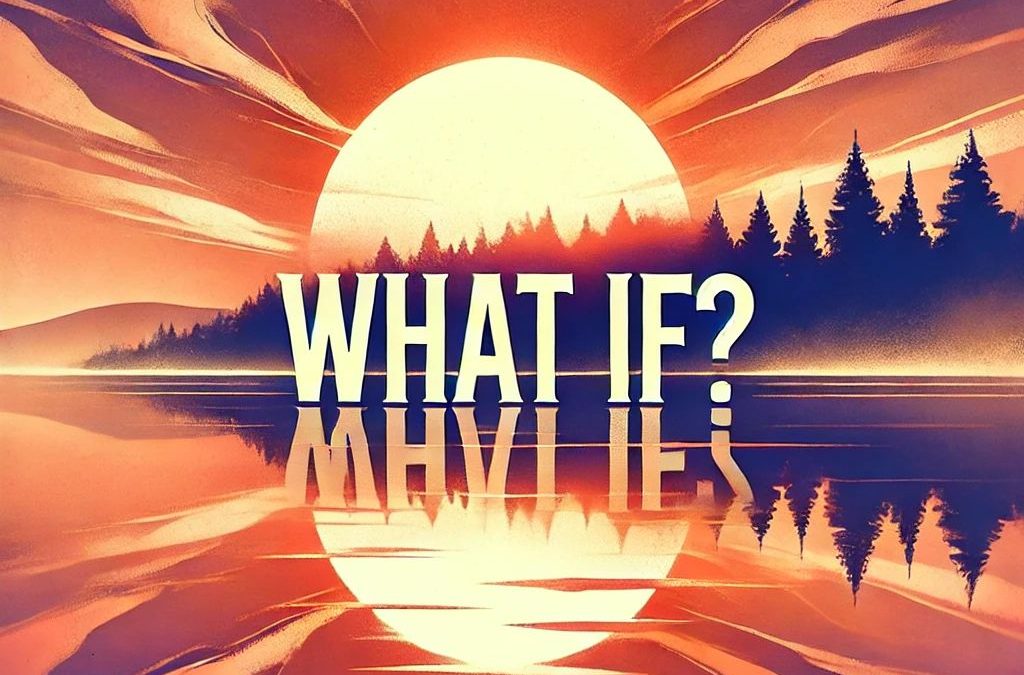 What If?